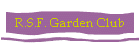 R.S.F. Garden Club