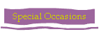 Special Occasions