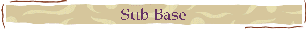 Sub Base